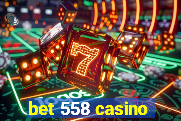 bet 558 casino